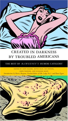 Created in Darkness by Troubled Americans: The Best of McSweeney's, Humor Category