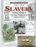 Slavery: From Africa to the Americas (History in Writing Series)