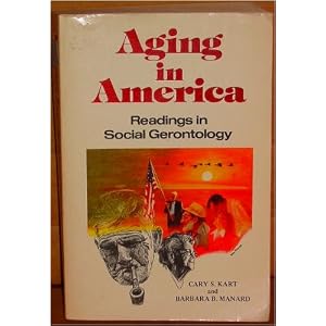 Aging in America: Readings in social gerontology by