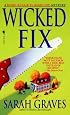 Wicked Fix: A Home Repair is Homicide Mystery (Mainely Murder, The)