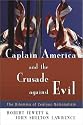 Captain America and the Crusade against Evil: The Dilemma of Zealous Nationalism