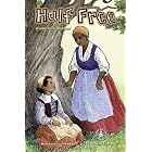 Half Free (Cover-to-Cover Chapter Books: Settling the Colonies) by Diana Star Helmer and Rex Schneider