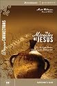 The Miracles of Jesus Participant's Guide: Six In-depth Studies Connecting the Bible to Life (Deeper Connections)