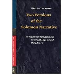 Two Versions Of The Solomon Narrative: An Inquiry Into The Relationship Between MT 1kgs. 2-11 And LXX 3 Reg. 2-11 (Supplements to Vetus Testamentum)