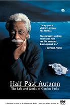 Stream Half Past Autumn - The Life and Works of Gordon Parks Movie Online.