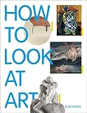 How to look at art