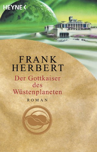 Der Gottkaiser des Wüstenplaneten: Roman (Der Wüstenplanet 4) (German Edition)