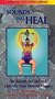 Sounds That Heal [VHS]