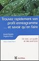 Trouver rapidement son profil enn&eacute;agramme...et savoir qu'en faire : Un test, un guide et des exercices