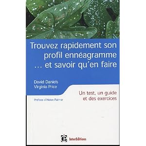 Trouver rapidement son profil enn�agramme...et savoir qu'en faire : Un test, un guide et des exercices