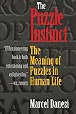 The Puzzle Instinct: The Meaning of Puzzles in Human Life