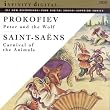 Prokofiev: Peter and the Wolf; Saint-Sa&euml;ns: Carnival of the Animals