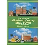 Cut & Assemble a Nineteenth-Century Mill Town: An H-O Scale Model book cover