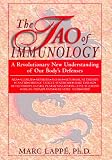 The Tao of Immunology: A Revolutionary New Understanding of Our Body's Defenses