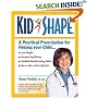 Kidshape : A Practical Prescription for Raising Healthy, Fit Children