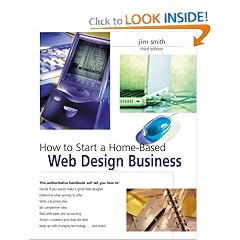 How to Start a Home-Based Web Design Business, 3rd (Home-Based Business Series)
