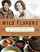 Books : Wild Flavors: One Chef's Transformative Year Cooking from Eva's Farm