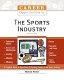 Career Opportunities in the Sports Industry, Third Edition