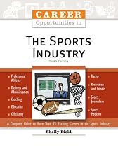 Career Opportunities in the Sports Industry, Third Edition