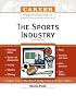 Career Opportunities in the Sports Industry, Third Edition
