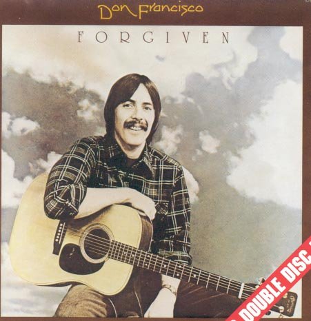 Don Francisco - Forgiven/got To Tell Somebody - Zortam Music