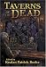 Books : Taverns of the Dead