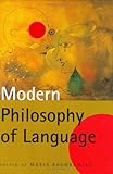Modern philosophy of language : a reader