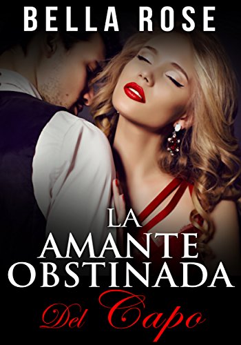 La Amante Obstinada del Capo (Spanish Edition)