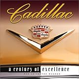 Cadillac: A Century of Excellence Cadillac: A Century of Excellence