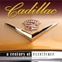 Cadillac: A Century of Excellence