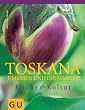 Toskana, Umbrien und die Marken: K�che und Kultur (GU F�r die Sinne)
