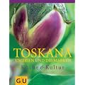 Toskana, Umbrien und die Marken: K�che und Kultur (F�r die Sinne)
