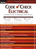 Code Check: Electrical: A Guide to Wiring a Safe House by Redwood Kardon,Douglas Hansen,Michael Casey,Paddy Morrissey