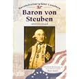Baron Von Steuben: American General (Revolutionary War Leaders)