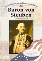 Baron Von Steuben: American General (Revolutionary War Leaders)