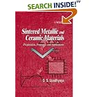 Sintered Metallic and Ceramic Materials: Preparation, Properties and Applications by G. S. Upadhyaya