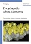 Encyclopedia of the Elements: Technical Data - History - Processing - Applications