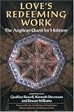 Loves Redeeming Work: The Anglican Quest for Holiness