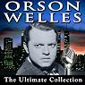 Orson Welles: The Ultimate Collection
