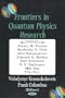 Frontiers in Quantum Physics Research