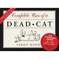 Complete Uses of a Dead Cat: "101 Uses of a Dead Cat", "101 More Uses of a Dead Cat", "Uses of a Dead Cat in History"