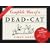 Complete Uses of a Dead Cat: "101 Uses of a Dead Cat", "101 More Uses of a Dead Cat", "Uses of a Dead Cat in History"