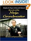 Secrets from the Ninja Grandmaster: Revised and Updated Edition