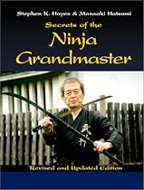 Secrets from the Ninja Grandmaster: Revised and Updated Edition