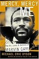 Mercy, Mercy Me: The Art, Loves and Demons of Marvin Gaye