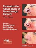 Reconstructive conundrums in dermatologic surgery. The nose