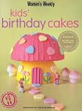 Kids' Birthday Cakes (Australian Women's Weekly Home Library)