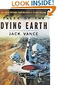 Tales of the Dying Earth: Including 'The Dying Earth,' 'The Eyes of the Overworld,' 'Cugel's Saga,' and 'Rhialto the Marvellous'