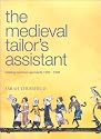 Medieval Tailor's Assistant: Making Common Garments 1200-1500