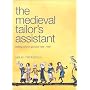 Medieval Tailor's Assistant: Making Common Garments 1200-1500